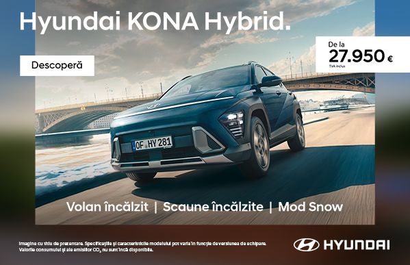 🎉 Ofertă specială pentru Hyundai Kona hibrid, de la 27.950 euro, Tva inclus!