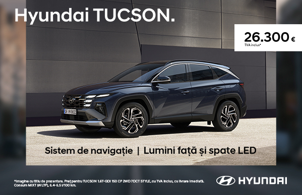 🎉 Oferte speciale Hyundai Tucson!