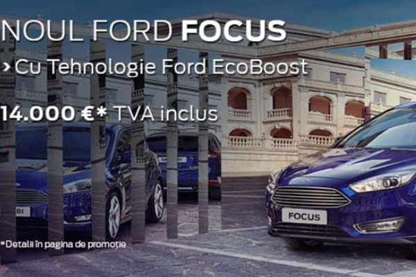Noul Ford Focus – doar 14.000 de euro la Tiriac Auto!
